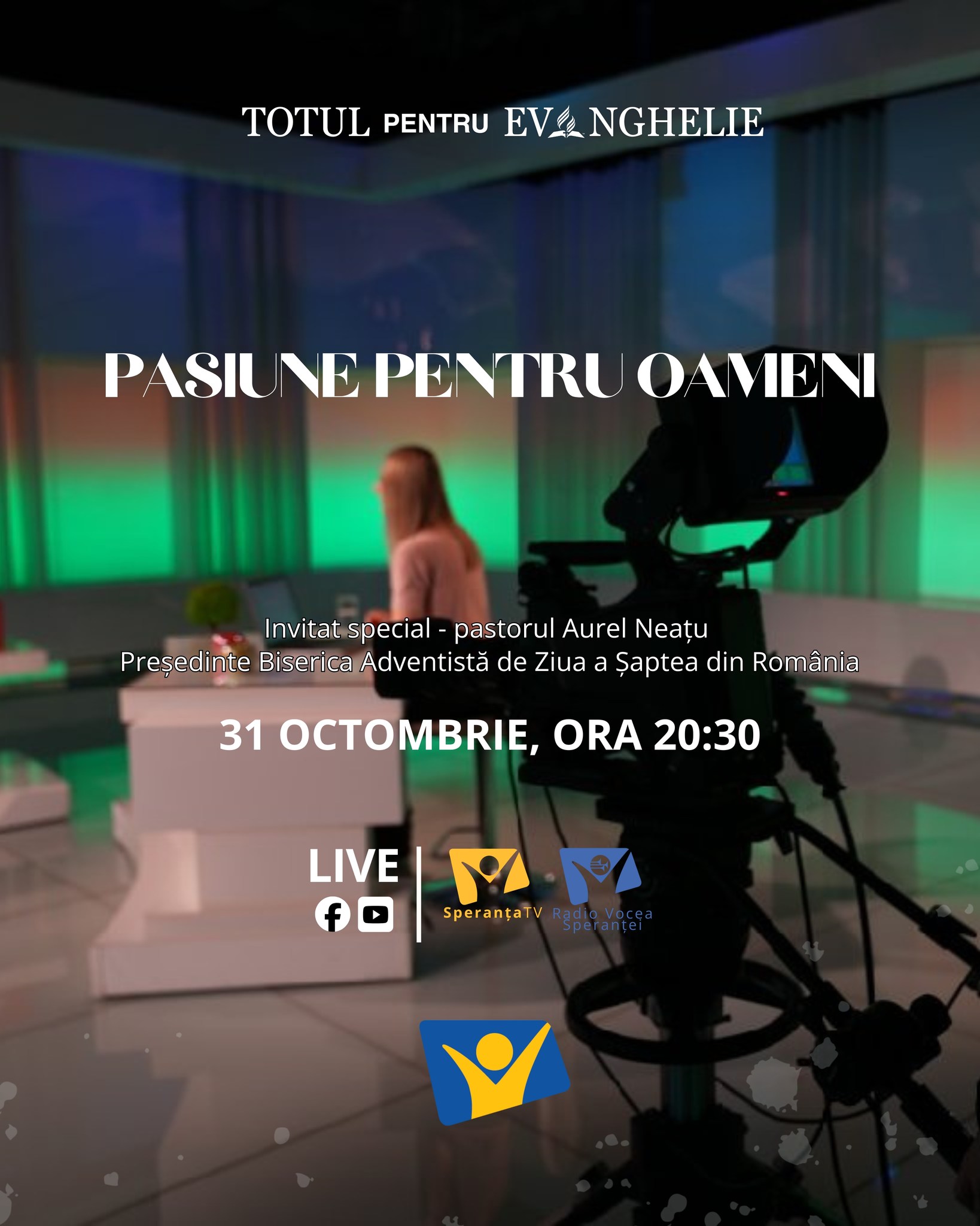 🌟 Faptele care aprind speranța!

Vineri, 31 octombrie, de la ora 20:30, te invităm să urmărești o ediție specială a emisiunii „Pasiune pentru oameni”, în direct la Speranța TV, Radio Vocea Speranței și online.

💫 Descoperă cum proiectele Trustului Media Speranța transformă credința în acțiune și cum misiunea devine realitate prin oameni care trăiesc cu adevărat pasiunea pentru Evanghelie.

🎯 Sub deviza „Totul pentru Evanghelie”, vei afla povești despre slujire, curaj și puterea faptelor care schimbă vieți.

🎙 Mesajul serii:
Pastor Aurel Neațu, președintele Bisericii Adventiste din România

🎵 Muzică: Sebastian Ulmeanu

🌿 Invitați speciali:
• Cristina Ișvan – director de programe, Speranța TV
• Florin Matei – director de programe, Radio Vocea Speranței
• Sorin Dinu – director marketing, Trustul Media Speranța
• Beatrice Lospa – director de programe, Academia Speranța
• Giuliano Enache – manager comunitate, Hope Discovery & Hope Play
• Cristian Sandu – director tehnic, Radio Vocea Speranței
• Ana-Maria Sandu – manager resurse umane, Trustul Media Speranța
• Liviu Dumitraș – editor video, Trustul Media Speranța

📱 Trimite-ne mesajele tale în direct la 0751 400 300 (SMS sau WhatsApp).
Poți trimite și un mesaj audio – vocea ta poate fi auzită în emisiune!

📊 Participă la sondajul serii și intră în dialogul despre faptele care inspiră și aduc speranță!

📺 Urmărește LIVE pe Facebook, YouTube, sperantatv.ro și rvs.ro

#TotulPentruEvanghelie #SperantaTV #RadioVoceaSperantei #AcademiaSperanta #HopeDiscovery #HopePlay #PasiunePentruOameni #PasiunePentruAdevar #PasiuneCareInspira #CredintaInActiune #Inspiratie #Misiune #OameniCareSchimbaLumi #VoceaSperantei #MediaCareZideste #LuminaInFiecareCasa