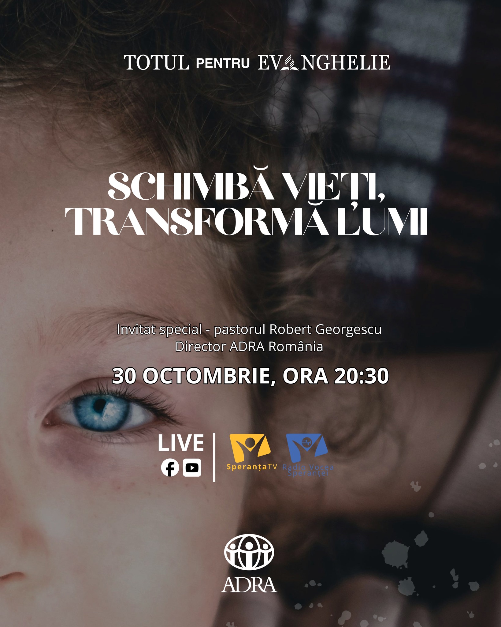 🌟O seară despre puterea faptelor care aduc speranță!

Te invităm joi, 30 octombrie, la ora 20:30, să urmărești episodul „Schimbă vieți, transformă lumi”, în direct la Speranța TV, Radio Vocea Speranței și online.
Descoperă cum proiectele ADRA România ating inimile oamenilor și schimbă comunități întregi.

„Totul pentru Evanghelie” — un proiect dedicat misiunii, credinței și speranței.

🎙Mesajul serii:
Pastor Robert Georgescu, director ADRA România 

🎙Muzică: Cătălin Condrachi

Invitați speciali:
Walter Creciuneac – director administrativ ADRA România
Alina Bordaș  Mohorea – manager proiect „Casa ADRA”
Aura – beneficiar al proiectului „Casa ADRA”
Daniel Nae – manager proiect „Viitor de nota 10”
Cristina Roșu – manager proiect „Sprijin pentru fiecare”
Mihaela Urucu – beneficiar al proiectului „Sprijin pentru fiecare”
Gabriela Istrate – manager proiecte de educație
Bogdan Ciriclă – beneficiar al proiectului „Vreau la școală”

📞Trimite mesajele tale scrise în platou la 0751 400 300 (SMS sau WhatsApp).
Poți trimite și un mesaj audio — vocea ta poate fi auzită în direct! 
Participă la sondajul serii și intră în dialogul emisiunii!

Urmărește LIVE pe Facebook și YouTube – sperantatv.ro | rvs.ro
#TotulPentruEvanghelie #SperantaTV #RadioVoceaSperantei #ADRARomania #CasaADRA #SperantaInFapte #ViitorDeNota10 #EducatiePentruToti #CredintaInActiune #Misiune #Inspiratie